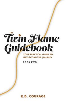 portada The Twin Flame Guidebook: Your Practical Guide to Navigating the Journey (Book Two): 2 (en Inglés)