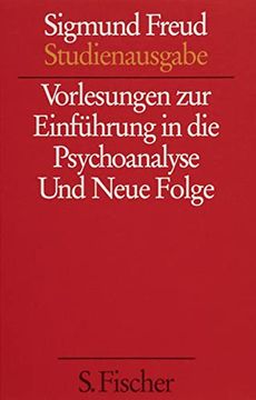 portada Vorlesungen zur Einführung in die Psychoanalyse und Neue Folge (Studienausgabe) Bd. 1 von 10 u. Erg. -Bd. (en Alemán)
