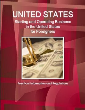 portada US Starting and Operating Business in the United States for Foreigners - Practical Information and Regulations (en Inglés)