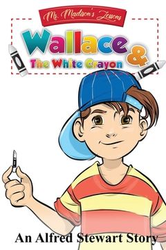 portada Wallace and the White Crayon (in English)