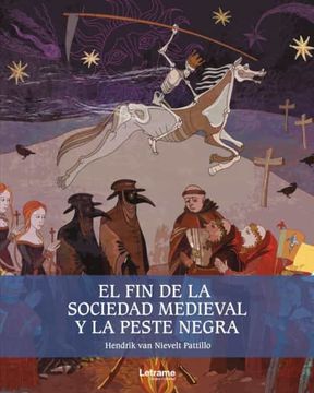portada El fin de la Sociedad Medieval y la Peste Negra (in Spanish)