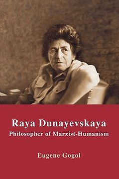 portada raya dunayevskaya: philosopher of marxist-humanism (en Inglés)