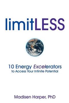 portada limitless - 10 energy excelerators to access your infinite potential (en Inglés)