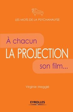 portada La projection: A chacun son film (en Francés)