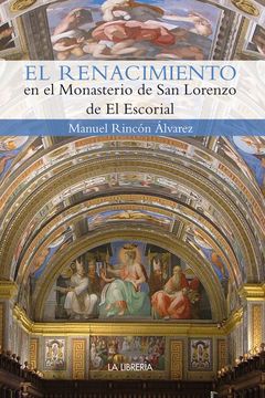 portada El Renacimiento en el Monasterio de san Lorenzo del Escorial