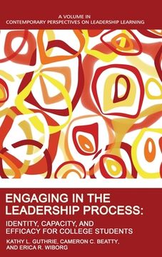 portada Engaging in the Leadership Process: Identity, Capacity, and Efficacy for College Students (en Inglés)
