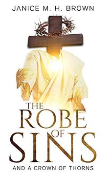 portada The Robe of Sins: And a Crown of Thorns (in English)