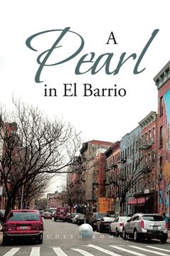 portada A Pearl in El Barrio (en Inglés)