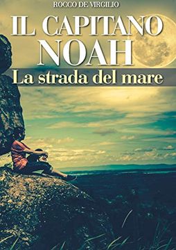 portada IL CAPITANO NOAH - La strada del mare (in Italian)