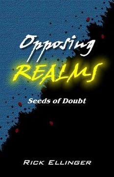 portada Opposing Realms: Seeds of Doubt (en Inglés)