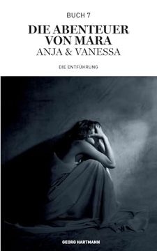 portada Die Abenteuer von Mara, Anja und Vanessa: Die Entführung (en Alemán)