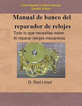 portada Manual de banco del reparador de relojes - Clock Repairers Bench Manual Spanish