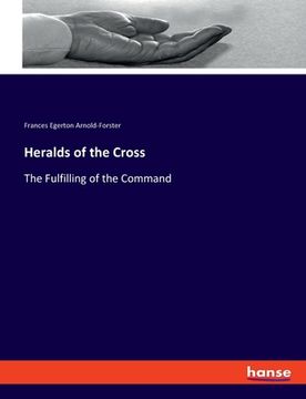 portada Heralds of the Cross: The Fulfilling of the Command