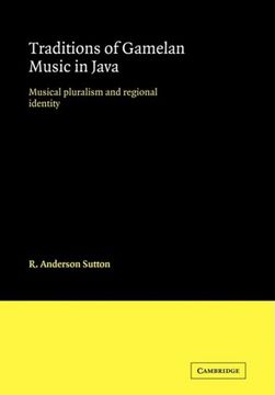 portada Traditions of Gamelan Music in Java: Musical Pluralism and Regional Identity (Cambridge Studies in Ethnomusicology) (in English)