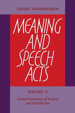 portada Meaning and Speech Acts: V. 2 (Formal Semantics of Success and Satisfaction) (en Inglés)