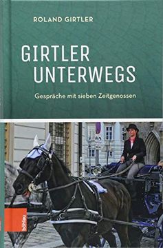 portada Girtler Unterwegs: Gesprache Mit Sieben Zeitgenossen (en Alemán)