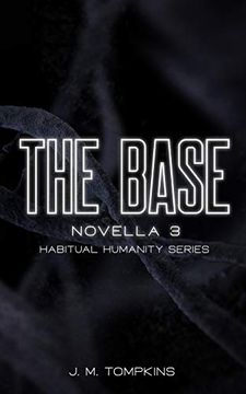 portada The Base: Novella 3 (Habitual Humanity) (en Inglés)
