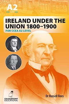 portada Ireland Under the Union 1800-1900 for Ccea a2 Level (en Inglés)