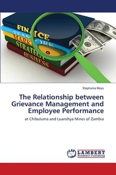 portada The Relationship between Grievance Management and Employee Performance (en Inglés)