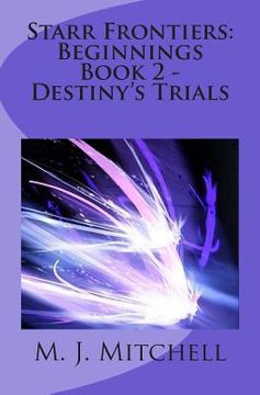 portada Starr Frontiers: Beginnings Book 2 - Destiny's Trials (en Inglés)