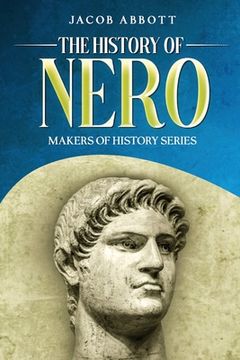 portada The History of Nero: Makers of History Series (en Inglés)