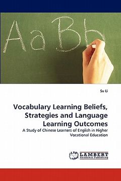 portada vocabulary learning beliefs, strategies and language learning outcomes (en Inglés)