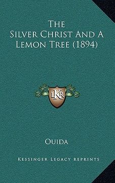 portada the silver christ and a lemon tree (1894)