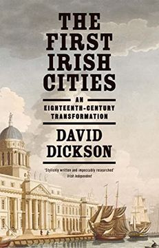 portada The First Irish Cities: An Eighteenth-Century Transformation (in English)