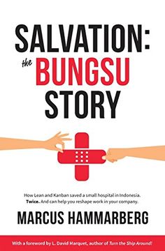 portada Salvation: The Bungsu Story: How Lean and Kanban Saved a Small Hospital in Indonesia. Twice. And can Help you Reshape Work in Your Company. (en Inglés)