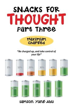 portada Snacks for Thought Part Three: Maximum Charged