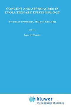 portada concepts and approaches in evolutionary epistemology: towards an evolutionary theory of knowledge (en Inglés)