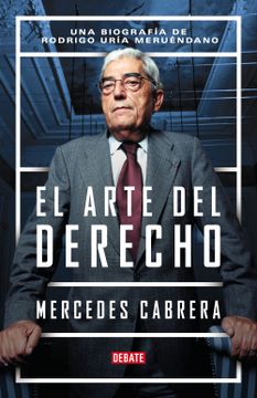 portada El Arte del Derecho: Una Biografía de Rodrigo Uría Meruéndano (in Spanish)