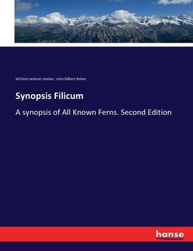 portada Synopsis Filicum: A synopsis of All Known Ferns. Second Edition (en Inglés)