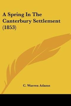 portada a spring in the canterbury settlement (1853) (en Inglés)