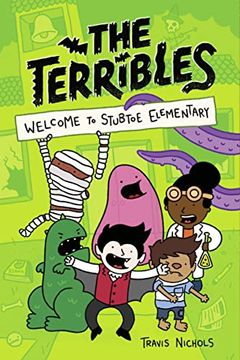 portada The Terribles #1: Welcome to Stubtoe Elementary 