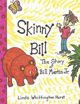portada Skinny Bill: The Story of Bill Martin, Jr. (in English)