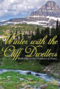 portada Winter with the Cliff Dwellers, Book I: The Prophecy of Peace (en Inglés)