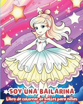 portada Soy una bailarina: Libro de colorear de ballet para niñas