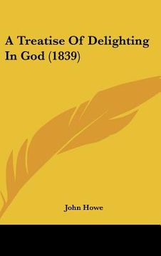 portada a treatise of delighting in god (1839) (in English)