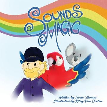 portada Sounds Magic: A delightful children's book that encourages Musical Creativity! (en Inglés)