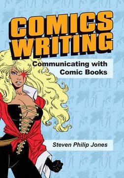 portada Comics Writing: Communicating with Comic Books