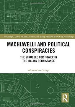 portada Machiavelli and Political Conspiracies: The Struggle for Power in the Italian Renaissance (in English)