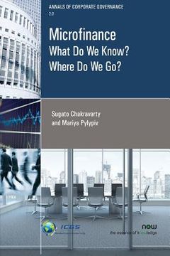 portada Microfinance: What Do We Know? Where Do We Go?