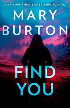 portada Find You: A Totally Thrilling Novel for 2022 From usa Today and new York Times Bestselling Author Mary Burton