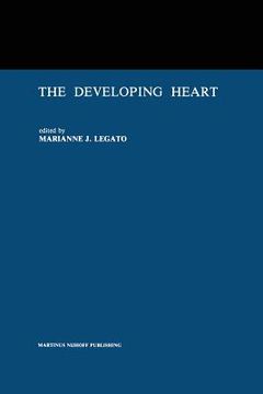 portada The Developing Heart: Clinical Implications of Its Molecular Biology and Physiology (en Inglés)