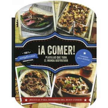 portada ¡A Comer! Platillos Que Todo El Mundo Disfrutará (in Spanish)