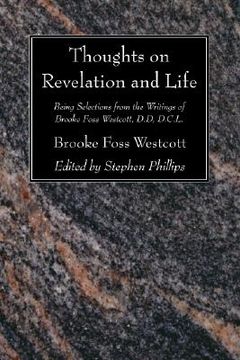 portada thoughts on revelation and life: being selections from the writings of brooke foss westcott, d.d, d.c.l.