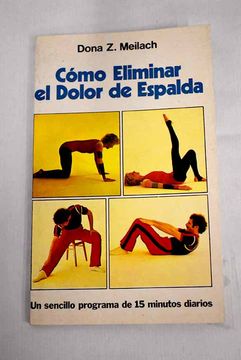 portada Como Eliminar el Dolor de Espalda (in Spanish)