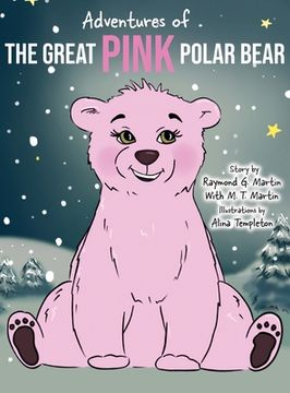 portada Adventures of the Great Pink Polar Bear (en Inglés)