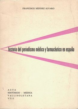 portada Historia del Periodismo Medico y Farmaceutico en España